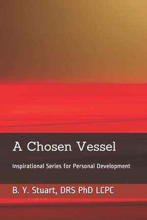 A Chosen Vessel de Phd Lcpc B. y. Stuart