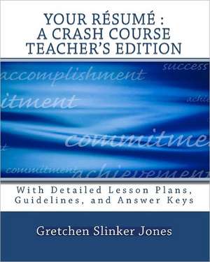 Your Resume: With Lesson Plans and Answer Keys de Gretchen Slinker Jones