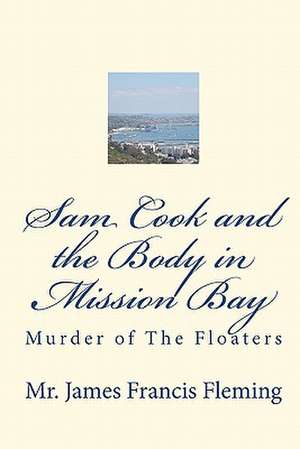 Sam Cook and the Body in Mission Bay de MR James Francis Fleming