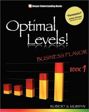 Optimal Levels!: Original Flavor Book 1 de Robert S Murphy