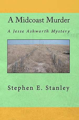 A Midcoast Murder de Stephen E. Stanley