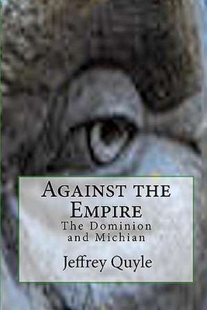 Against the Empire de Jeffrey Quyle