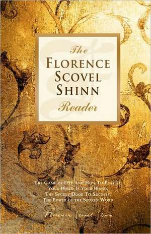 The Florence Scovel Shinn Reader de Florence Scovel Shinn