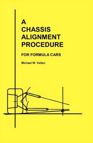 A Chassis Alignment Procedure de Michael W. Velten