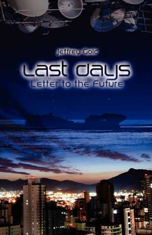 Last Days de Jeffrey Gold