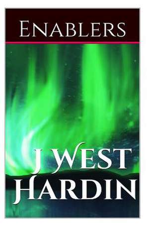 The Enablers de J. West Hardin