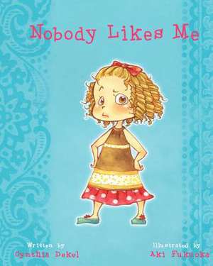 Nobody Likes Me de Cynthia Dekel