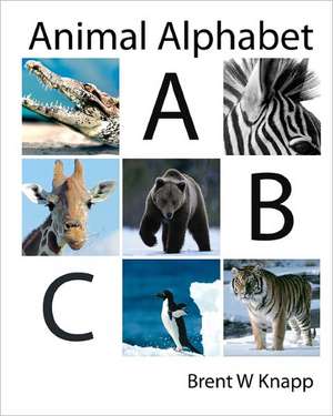 Animal Alphabet de Brent W. Knapp