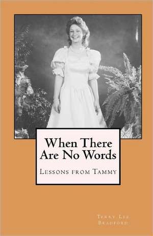 When There Are No Words de Terry Lee Bradford