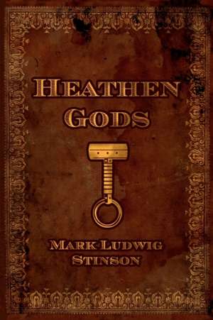 Heathen Gods de Mark Ludwig Stinson