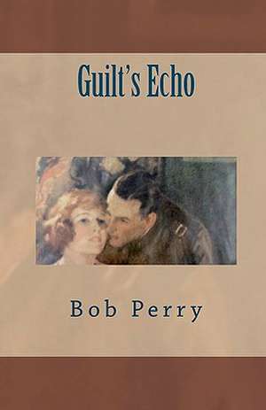 Guilt's Echo de Bob Perry