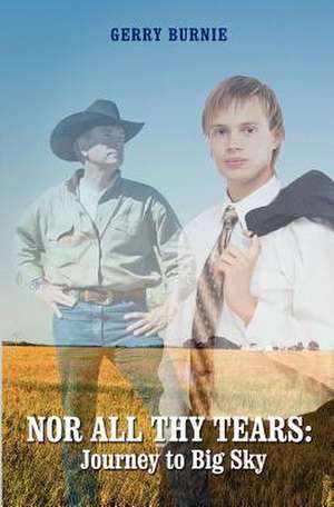 Nor All Thy Tears de Gerry Burnie