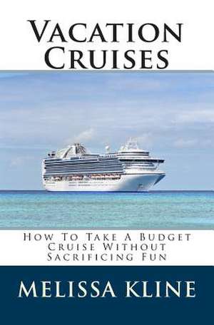 Vacation Cruises de Melissa Kline