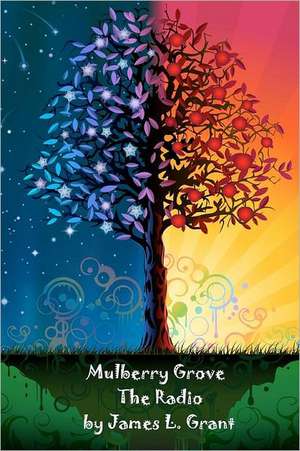 Mulberry Grove de James L. Grant