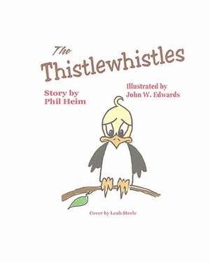 The Thistlewhistles: Featuring Debra Dion Krischke de Phil Heim