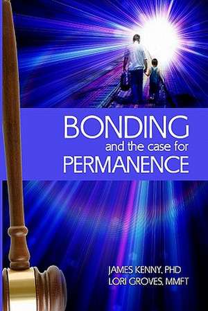 Bonding and the Case for Permanence de James Kenny Phd