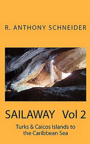 Sailaway Vol 2 de R. Anthony Schneider