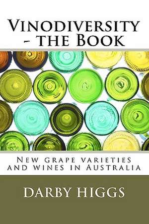 Vinodiversity - The Book de Darby Higgs