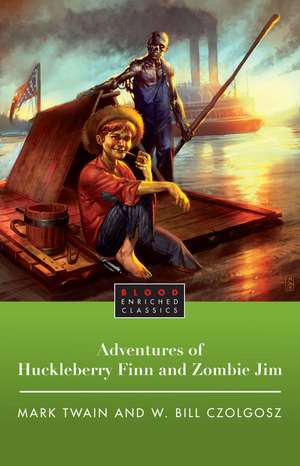 The Adventures of Huckleberry Finn and Zombie Jim de Mark Twain