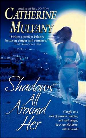 Shadows All Around Her de Catherine Mulvany