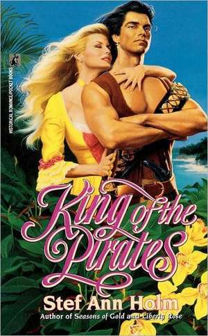 King of the Pirates de Stef Ann Holm