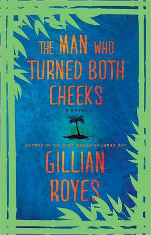 The Man Who Turned Both Cheeks de Gillian Royes