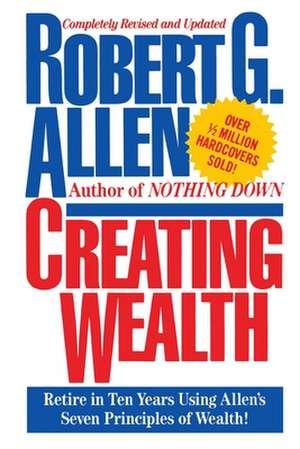 Creating Wealth de Robert G. Allen