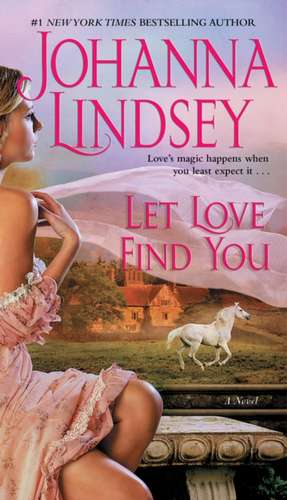 Let Love Find You de Johanna Lindsey