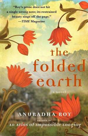 The Folded Earth de Anuradha Roy