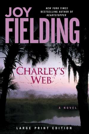 Charley's Web de Joy Fielding