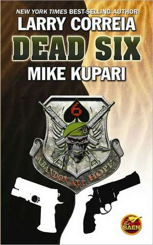 Dead Six de Larry Correia