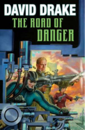 The Road of Danger de David Drake