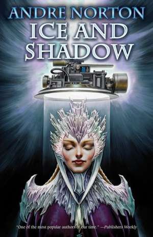 Ice and Shadow de Andre Norton