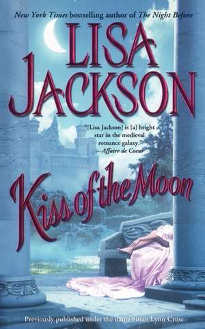 Kiss of the Moon de Lisa Jackson