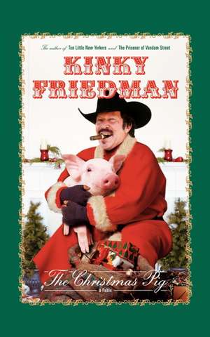 The Christmas Pig de Kinky Friedman