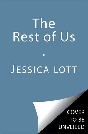 The Rest of Us de Jessica Lott