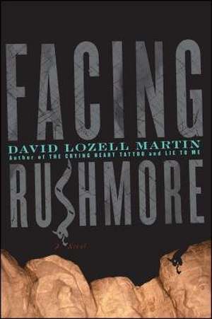 Facing Rushmore de David Lozell Martin