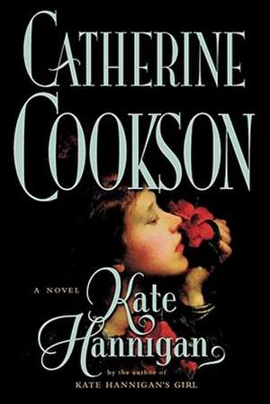 Kate Hannigan de Catherine Cookson