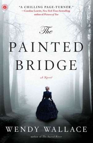 The Painted Bridge de Wendy Wallace