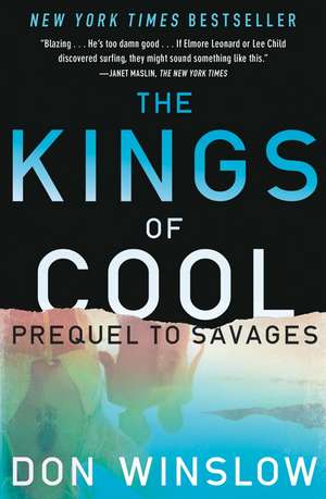 The Kings of Cool: A Prequel to Savages de Don Winslow