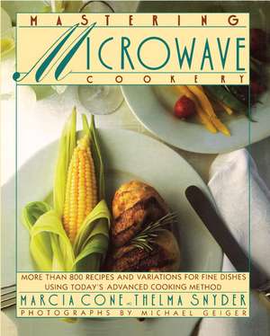 Mastering Microwave Cooking de Marcia Cone