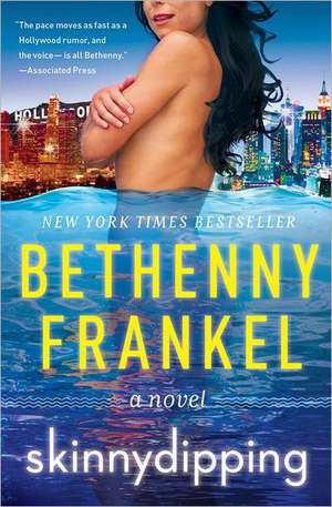 Skinnydipping: A Novel de Bethenny Frankel