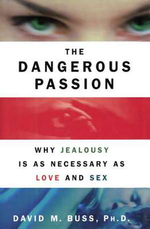 Dangerous Passion de David M. Buss