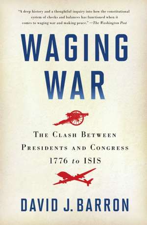 Waging War de David J Barron