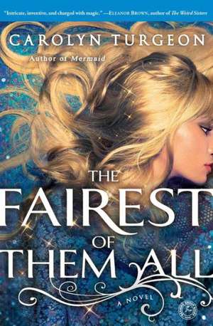 The Fairest of Them All de Carolyn Turgeon