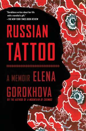 Russian Tattoo de Elena Gorokhova