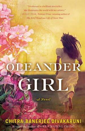 Oleander Girl: A Novel de Chitra Banerjee Divakaruni