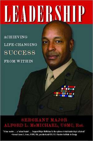 Leadership: Achieving Life-Changing Success from Within de Alford L. McMichael