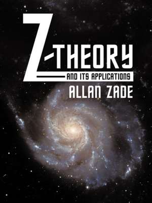 Z-Theory and Its Applications de Allan Zade