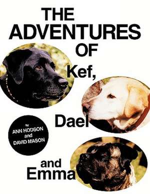 The Adventures of Kef, Dael and Emma de Ann Hodson